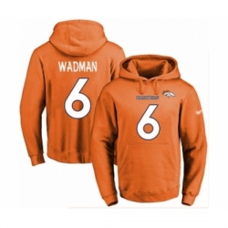 Football Mens Denver Broncos 6 Colby Wadman Orange Name Number Pullover Hoodie