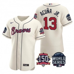 Men Atlanta Braves 13 Ronald Acuna Jr  2021 Cream World Series With 150th Anniversary Patch Stitched Baseball Jersey