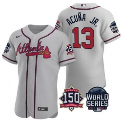 Men Atlanta Braves 13 Ronald Acuna Jr  2021 Grey World Series With 150th Anniversary Patch Stitched Baseball Jersey